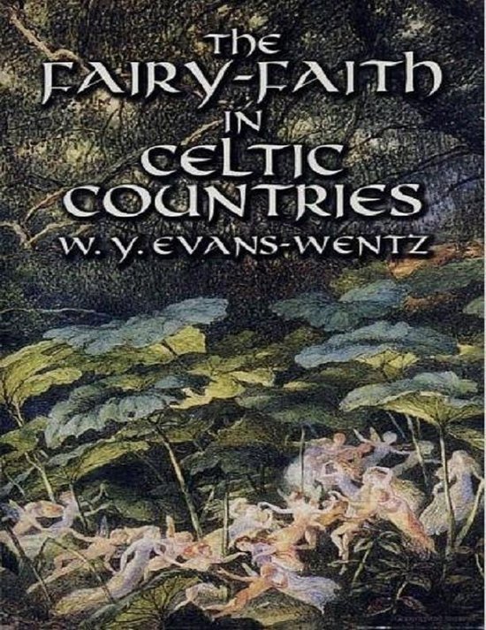 Evans-Wentz’s Celtic Faeries
